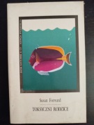 Toksyczni rodzice. Susan Forward