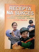 Recepta na sukces - Wayne Bryan 