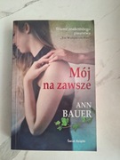 Mój na zawsze Ann Bauer