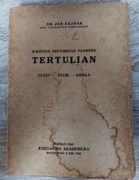 Dr Jan Sedlak - Tertulian. Czasy-życie-dzieła