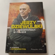 Jerzy Dziewulski o terrorystach w Polsce