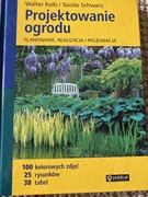 Projektowanie ogrodu. Walter Kolb/Tassilo Schwarz