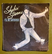 Shakin' Stevens, I'll Be Satisfied, płyta winylowa 7" SP, Epic 1982