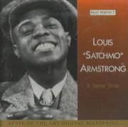 LOUIS ARMSTRONG - IT TAKES TIME