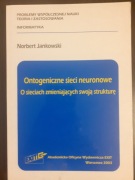 Ontogeniczne sieci neuronowe. O sieciach zmieniających swoją strukturę.