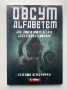 Grzegorz Rzeczkowski OBCYM ALFABETEM