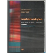 Matematyka dla licealistów Zbiór zadań Klasa III - Kłaczkow Kurczab Świda