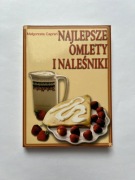 Najlepsze omlety i naleśniki. Małgorzata Caprari