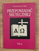 Przepowiadać skuteczniej, Gerard Siwek