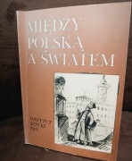 Między polską a światem od średniowiecza po lata II w. światowej