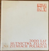 UNIKAT! 2000 lat hutnictwa żelaza + Komplet KOLOROWYCH RYCIN (1976)