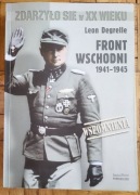 ZDARZYŁO SIĘ W XX WIEKU FRONT WSCHODNI 1941 - 1945 DEGRELLE