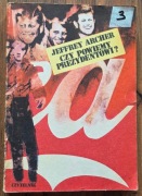 Czy Powiemy Prezydentowi? - Jeffrey Archer 1983r Czytelnik