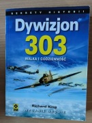 Dywizjon 303. Walka i codzienność - Richard King