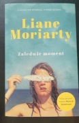 "Zaledwie moment" Liane Moriarty