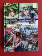 Blondynka nad Gangesem Beata Pawlikowska 