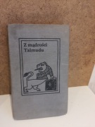 Z mądrości Talmudu  wyd. PIW 1988