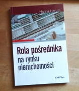 Halina Henzel - ROLA POŚREDNIKA NA RYNKU NIERUCHOMOŚCI 