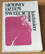 Siódmy dzień święcić - Kazimierz Ivosse