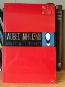Wobec nihilizmu Gombrowicz, Witkacy - Mateusz Werner