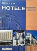 Hotele.Programowanie.Projektowanie. Wyposażenie - Zenon Błądek - jak nowa. 