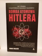 Bomba atomowa Hitlera Mark Walker