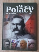Wielcy Polacy XX wieku