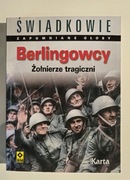 Berlingowcy. Żołnierze tragiczni - pod red. Dominika Czapigo