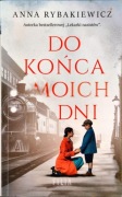 Do końca moich dni Anna Rybakiewicz 20,5x13,5cm
