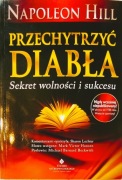Przechytrzyć Diabła Sekret wolności i sukcesu Hill