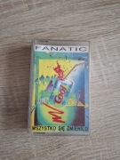 Kaseta Fanatic "wszystko sie zmieniło"