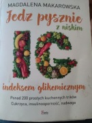 Magdalena Makarowska Jedz pysznie z niskim indeksem glikemicznym.