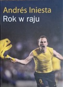 Andres Iniesta - Rok w raju OKAZJA!