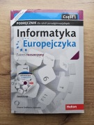 Informatyka Europejczyka. Podręcznik. Zakres rozszerzony. Część 1.