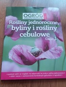 Sprzedam książka- Ogród Rośliny jednoroczne,byliny i rośliny cebulowe