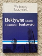 Efektywne rachunki w zarządzaniu i bankowości 