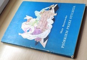 Piórkiem przez stulecia - Maja Berezowska - 1974