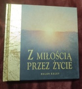 Z miłością przez życie Praca zbiorowa