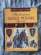 Ilustrowane dzieje Polski 966-1795