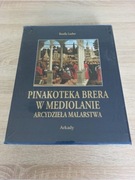 Pinakoteka Brera w Mediolanie. Arcydzieła malarstwa. W etui. Nowa w folii.
