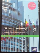 W centrum uwagi 2. Podręcznik do wiedzy o społeczeństwie. Zakres podstawowy