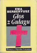 Głos z Gułagu – Ewa Berberyusz