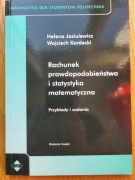 Rachunek prawdopodobieństwa i statystyka matematyczna Przykłady i zadania