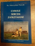 NOwak M., Chwile Sercem zatrzymane