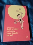 Jeśli zrobisz to teraz, to co będzie zaraz? Nowacki, Sztybor