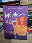 MÓWIĘ, WIĘC JESTEM - Małgorzata Majewska 