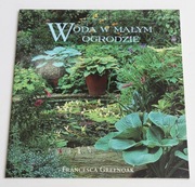 Woda w małym ogrodzie Francesca Greenoak