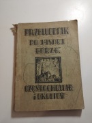 Przewodnik po jasnej górze Częstochowa i okolice 