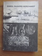 Szaman Morski   __  Karol Olgierd Borchardt