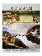 Wielka Kolekcja Sławnych Malarzy Tom 2 "Michał Anioł"